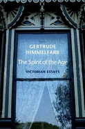 The Spirit of the Age: Victorian Essays