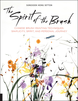 The Spirit of the Brush Chinese Brush Painting Techniques Simplicity
Spirit and Personal Journey Epub-Ebook