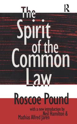 The Spirit of the Common Law - Pound, Roscoe