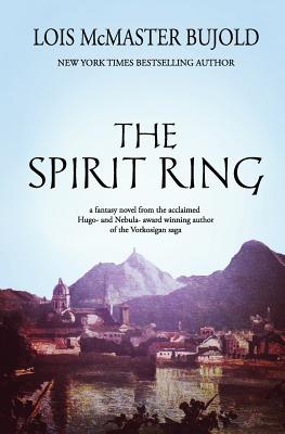 The Spirit Ring - Bujold, Lois McMaster