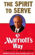 The Spirit to Serve: Marriott's Way