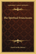 The Spiritual Franciscans