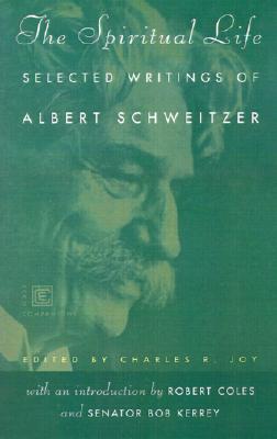 The Spiritual Life - Schweitzer, Albert, Professor