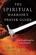 The Spiritual Warrior's Prayer Guide