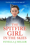 The Spitfire Girl in the Skies: A heartwarming and romantic WW2 saga
