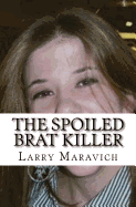 The Spoiled Brat Killer