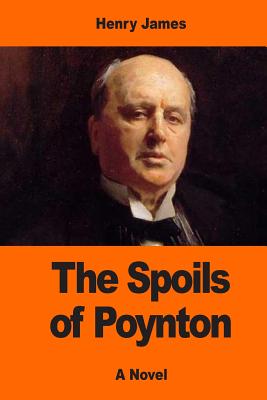 The Spoils of Poynton - James, Henry