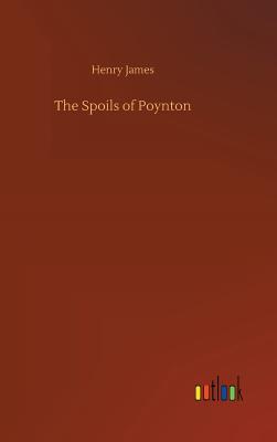 The Spoils of Poynton - James, Henry