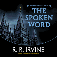 The Spoken Word: A Moroni Traveler Novel