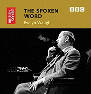 The Spoken Word: Evelyn Waugh