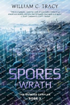 The Spores of Wrath - Tracy, William C