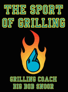 The Sport of Grilling