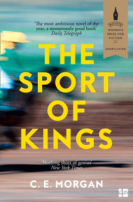 The Sport of Kings: Shortlisted for the Baileys Women's Prize for Fiction 2017 - Morgan, C. E.