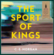 The Sport of Kings: Shortlisted for the Baileys Women's Prize for Fiction 2017