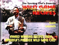 The Sporting Chef's Favorite Wildgame Recipes
