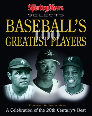 The Sporting News Selects Baseball's Greatest Players - The Sporting News