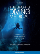 The Sports Diving Medical: The definitive guide to medical conditions relevant to diving