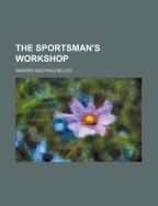 The Sportsman's Workshop