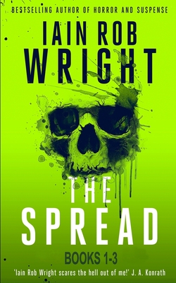 The Spread (Book 1-3) - Wright, Iain Rob