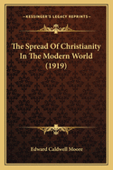 The Spread of Christianity in the Modern World (1919)