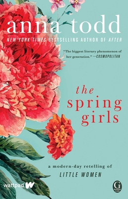 The Spring Girls: A Modern-Day Retelling of Little Women - Todd, Anna