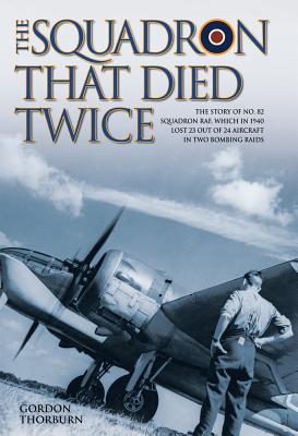 The Squadron That Died Twice - Thorburn, Gordon