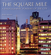 The Square Mile: A Photographic Portrait of the City