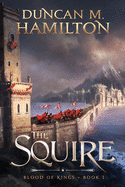 The Squire: Blood of Kings Book 1