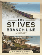 The St Ives Branch Line: A History