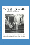 The St. Mary Street Kids: A Childhood Memoir