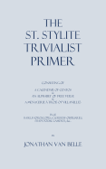 The St. Stylite Trivialist Primer