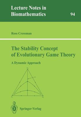 The Stability Concept of Evolutionary Game Theory: A Dynamic Approach - Cressman, Ross