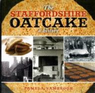 The Staffordshire Oatcake: A History