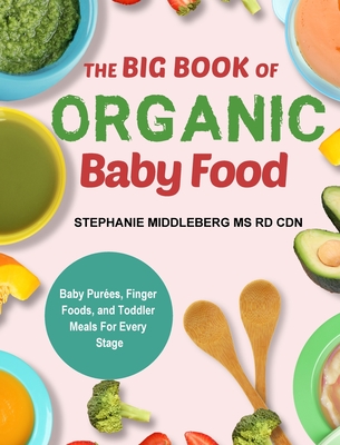 The Stage-By-Stage Baby Food Cookbook: Nutritious and Easy Recipes for Your Baby and Toddler - Robinson, Christine