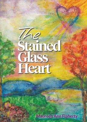 The Stained Glass Heart - Flaherty, Maureen Ann