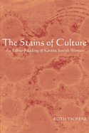 The Stains of Culture: An Ethno-Reading of Karaite Jewish Women