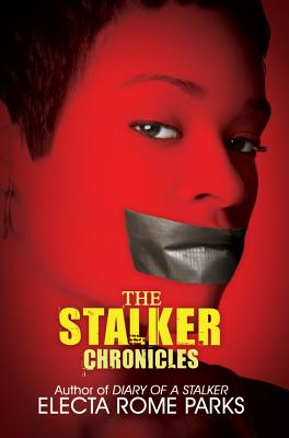 The Stalker Chronicles - Parks, Electa Rome