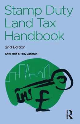 The Stamp Duty Land Tax Handbook - Johnson, Tony, and Hart, Chris