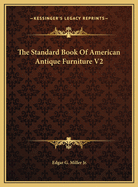 The Standard Book of American Antique Furniture V2