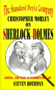 The Standard Doyle Company: Christopher Morley on Sherlock Holmes