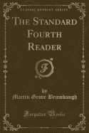 The Standard Fourth Reader (Classic Reprint)