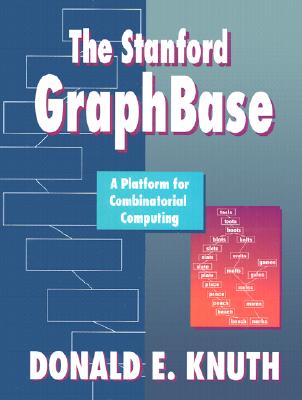The Stanford Graphbase: A Platform for Combinatorial Computing - Knuth, Donald Ervin