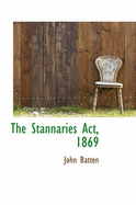 The Stannaries ACT, 1869