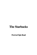 The Starbucks - Read, Percival Opie