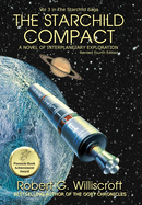 The Starchild Compact: A Novel of Interplanetary Exploration (The Starchild Saga Book 3)