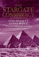 The Stargate Conspiracy: Revealing the Truth Behind Extraterrestrial Contact, Military Intelligence and the Mysteries of Ancient Egypt