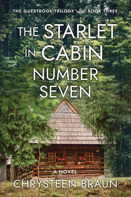 The Starlet in Cabin Number Seven - Braun, Chrysteen