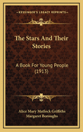 The Stars and Their Stories: A Book for Young People (1913)