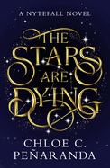 The Stars are Dying: The epic dark romantasy with star-crossed lovers and deadly trials - as seen on TikTok!