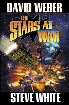 The Stars at War - Weber, David, and White, Steve